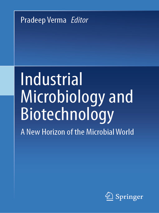 Title details for Industrial Microbiology and Biotechnology by Pradeep Verma - Available